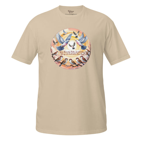 My Father Feeds The Sparrows Christian Bible Verse T-Shirt